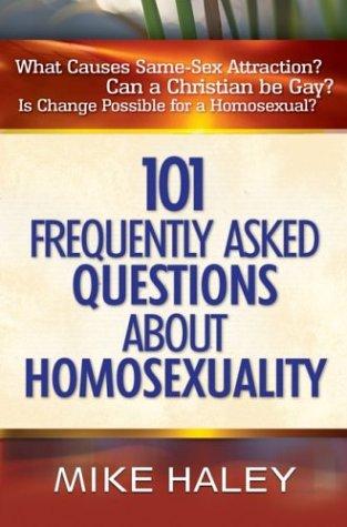 101 Frequently Asked Questions About Homosexuality