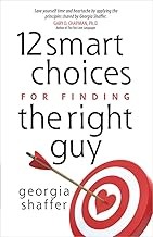 12 Smart Choices for Finding the Right Guy