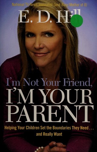 I'm Not Your Friend, I'm Your Parent