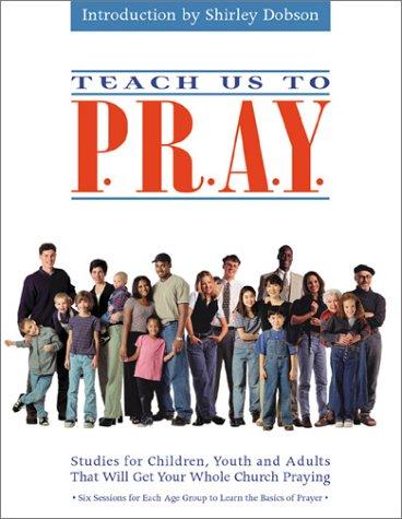 Teach Us to P.R.A.Y