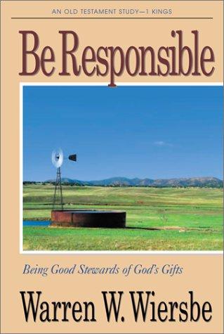 Be Responsible ( Being Good Stewards of God's Gifts)
