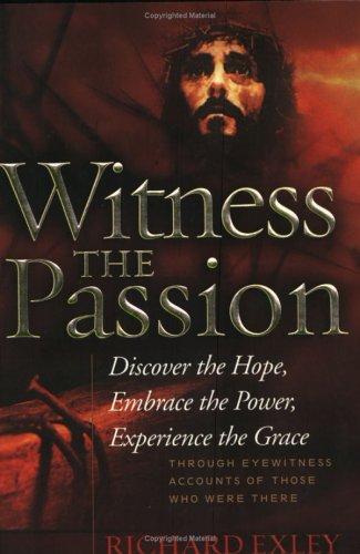 Witness the Passion