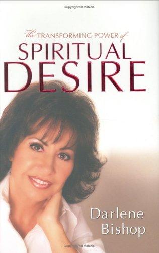 The Transforming Power of Spiritual Desire